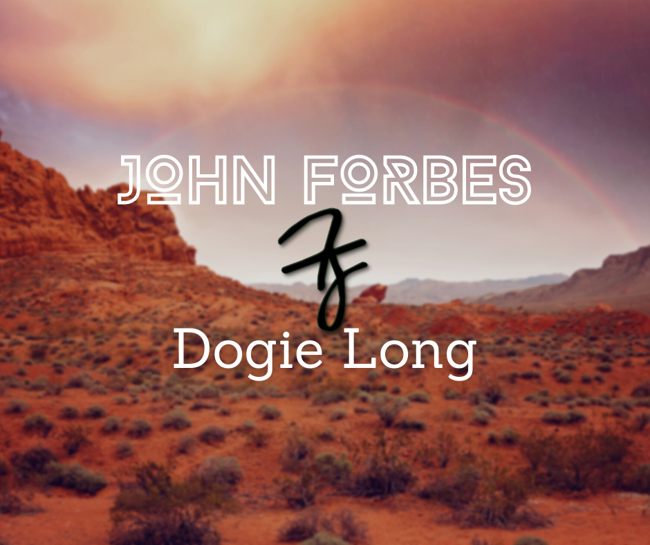 John Forbes – “Spirit of Dogie Long”